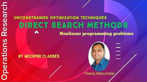 Direct search method unconstrained optimization|Lec 3 |nonlinear programming |operations research |