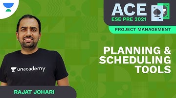Planning and Scheduling Tools | ACE ESE Prelims 2021 | Project Management | Rajat Johari