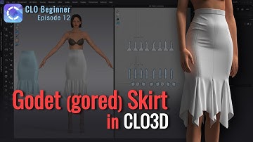 How to Model Godet (Gored) Skirt in CLO 3D - CLO Beginner Episode 12