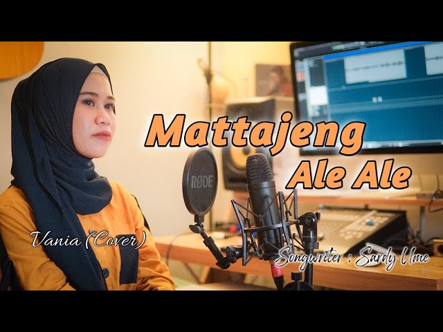 VANIA - MATTAJENG ALE ALE (COVER) || songwriter : Sardy ume class=