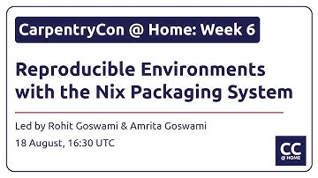 CarpentryCon @ Home: Reproducible Environments with the Nix Packaging System