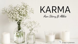Karma - Aan Story ft Abbie || Lirik Lagu || Karoke