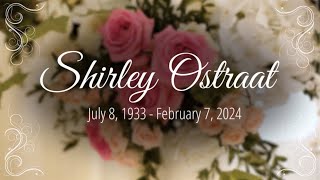 Shirley Ostraat Celebration of Life  2 12 2024