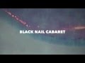 Black Nail Cabaret - Steril EP TEASER