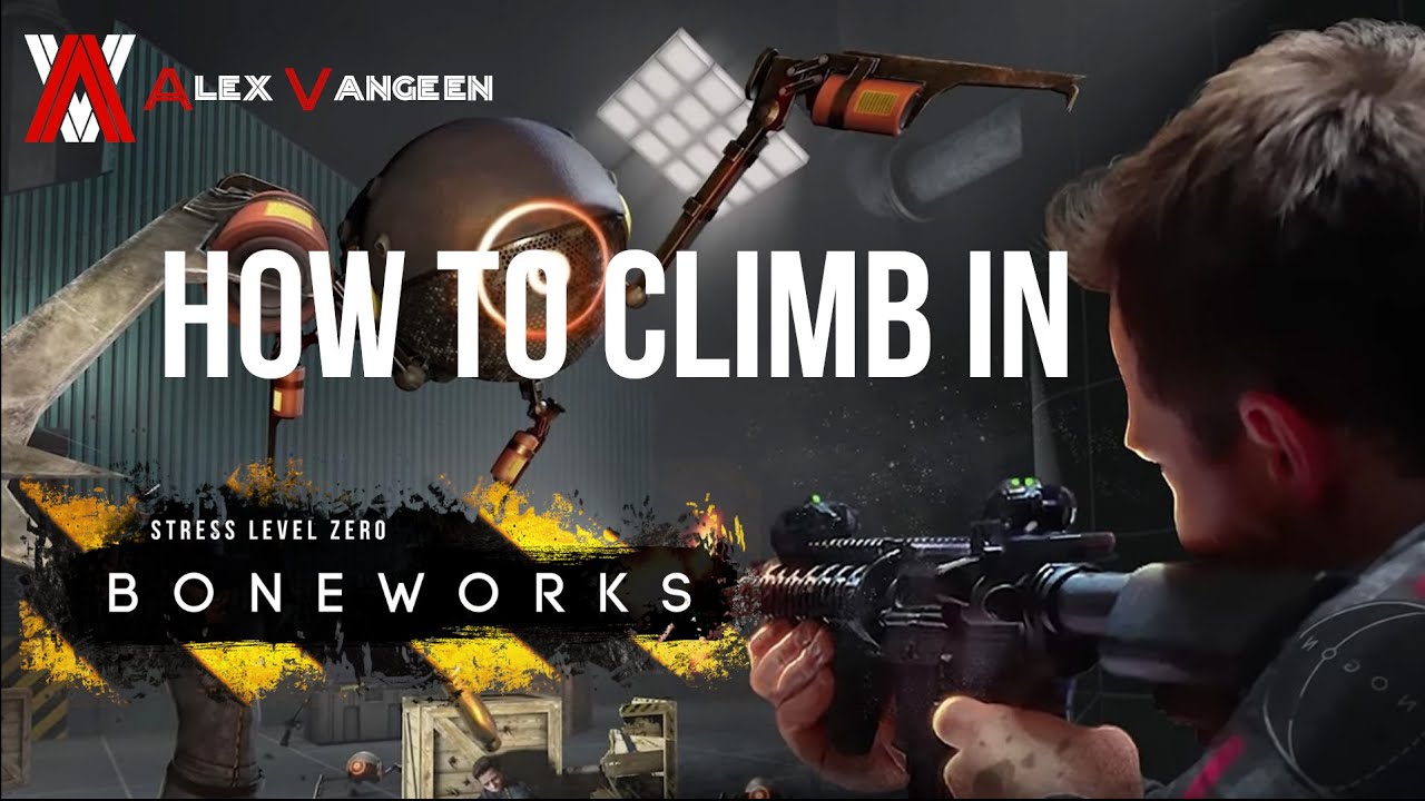 Boneworks Rig How to climb in Boneworks VR - YouTube