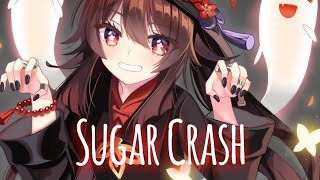 [ Nightcore ] - Sugar Crash - ElyOtto - ( Lyrics )