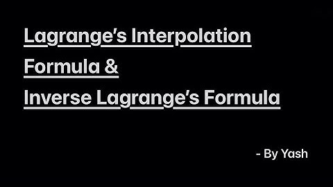 Lagrange Interpolation Formula | Lagrange