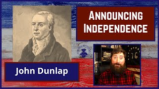 John Dunlap Announces Independence