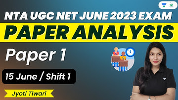 UGC NET Exam Analysis | Paper 1 | Shift 1 | UGC NET June 2023 | Jyoti Tiwari
