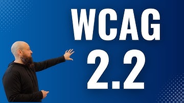 New in WCAG 2.2 AA: A Summary of Success Criteria Expected in May 2023 Release
