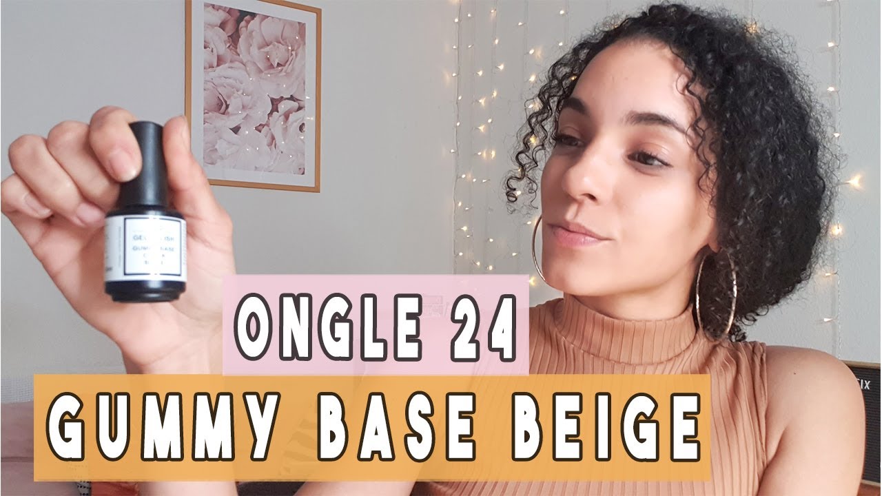 [ ZOOM ]  GUMMY BASE BASE de chez ONGLE 24. Démo et présentation