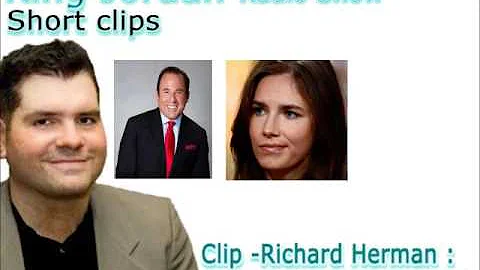 Clip  Richard Herman : Amanda Knox is Guilty !