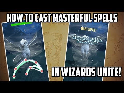 How To Cast Masterful Spells In Wizards Unite!