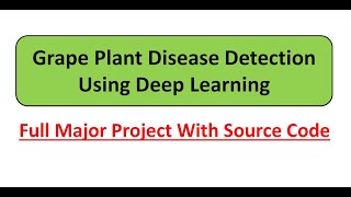 Grape Leaf Disease Detection Using Deep Learning CNN | Grape Plant Disease Detection Using Matlab