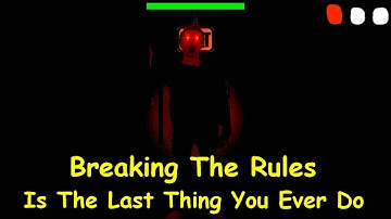 Breaking The Rules Is The Last Thing You Ever Do - Baldi