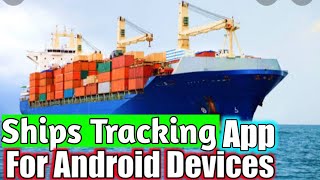 merchant Navy Useful Application | Real Time Tracking | Find Ship Application Use Full Details screenshot 5