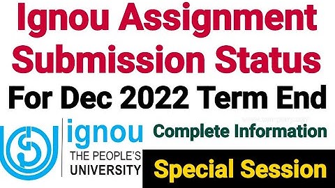 Ignou Assignment Submission Status || Complete Information || For Dec 2022 Term End