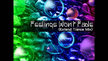 Feelings Won't Fade (Extended Trance Mix) / SySF.