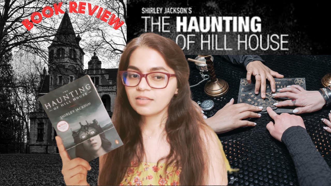 BOOK REVIEW: THE HAUNTING OF HILL HOUSE by Shirley Jackson| Spoiler ...