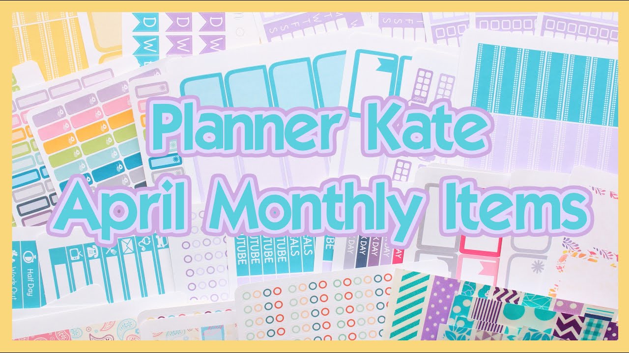 HAUL // Planner Kate April Monthly Items!!!! YouTube