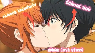 anime school love story Hindi | school boy and famous celebrity love story ❤️