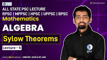 RPSC Assistant Professor Exam: sylow theorem in abstract algebra  | Algebra RPSC Mathematics