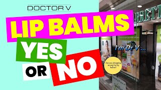 Doctor V - Lips Balms Yes Or No  | Skin Of Colour | Brown Or Black Skin