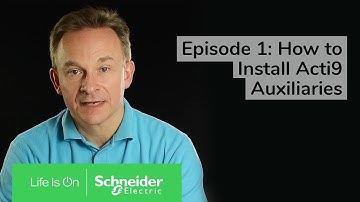 How to install Acti9 electrical auxiliaries - Episode 1: Introduction | Schneider Electric