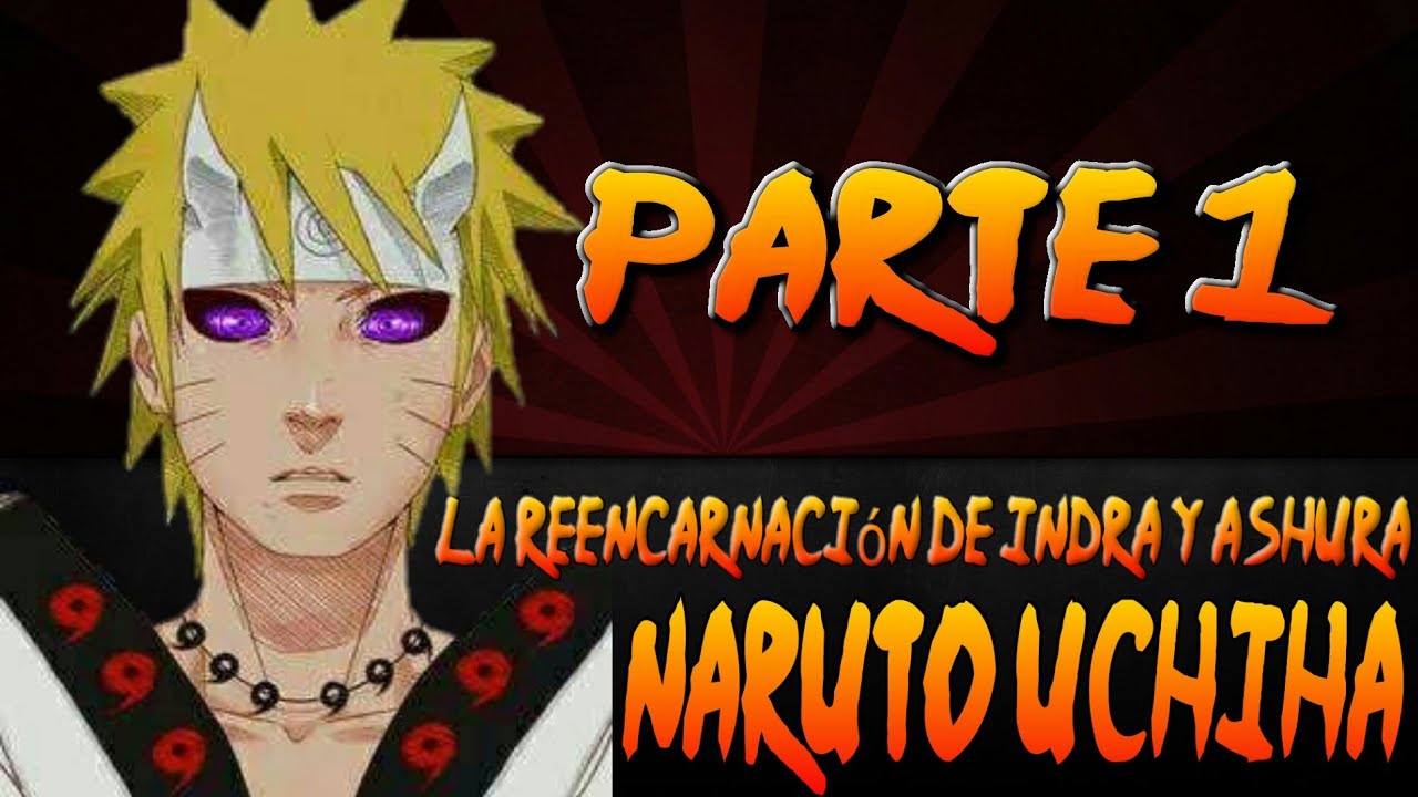 naruto era la reencarnación de indra y ashura