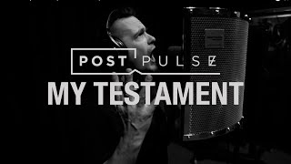 Post Pulse - My Testament (Official Music Video)