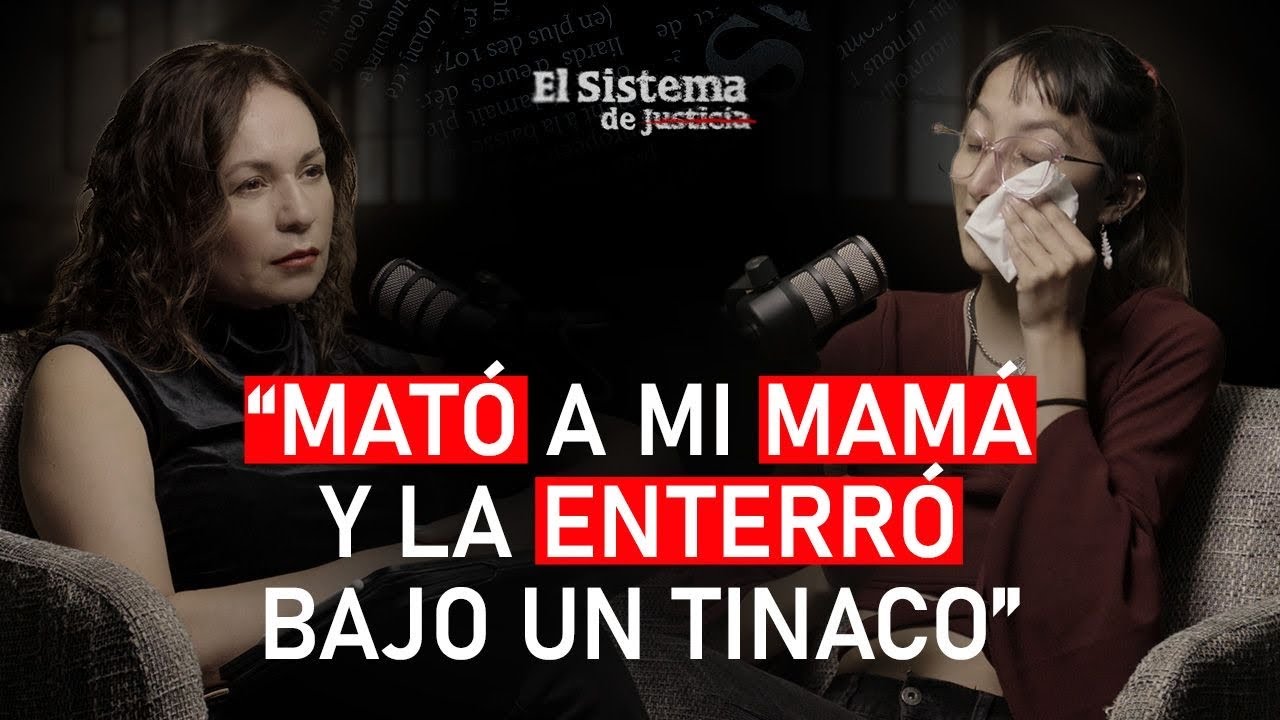 “Mi ex novio MATÓ a mi MAMÁ” Paola Mejía García | EL SISTEMA PODCAST