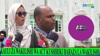 Kauli Za Wakilishi Wa Act Wazalendo Kushiriki Baraza La Wakilishi