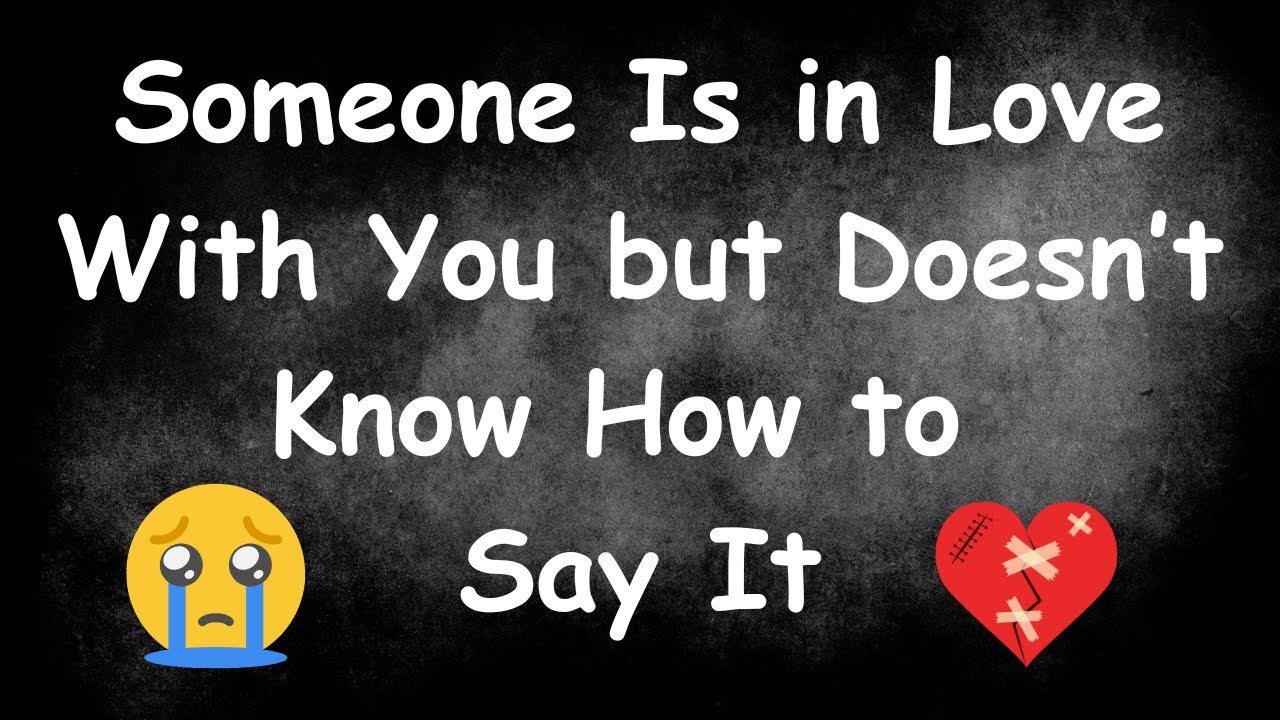 Someone Is in Love With You but Doesn’t Know How to Say It | Love Facts ...