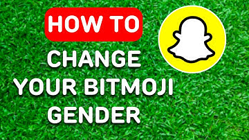 How to Change Your Bitmoji Gender on Snapchat (2024) - Full Guide