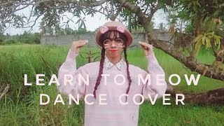 Learn to meow - Xiao Feng Feng Dance Cover Philippines