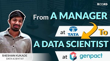 From a Manager at Tata to a Data Scientist at Genpact | Data Science Success Story | Board Infinity