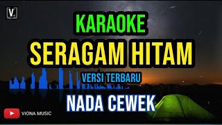 KARAOKE - SERAGAM HITAM [ KRISTAL ] NADA CEWEK