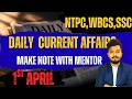 কারেন্ট অ্যাফেয়ার্স ২০২৬| 1st April 2026 Current Affairs in Bengali | NTPC,WBCS,SSC Current Affairs
