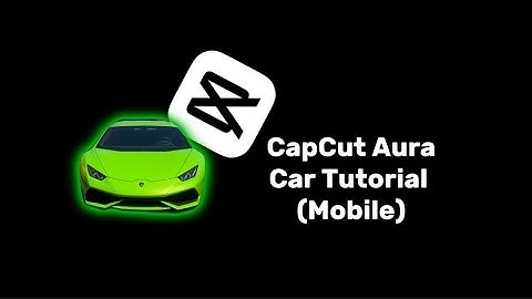 || CapCut Car Aura Tutorial || Mobile Only
