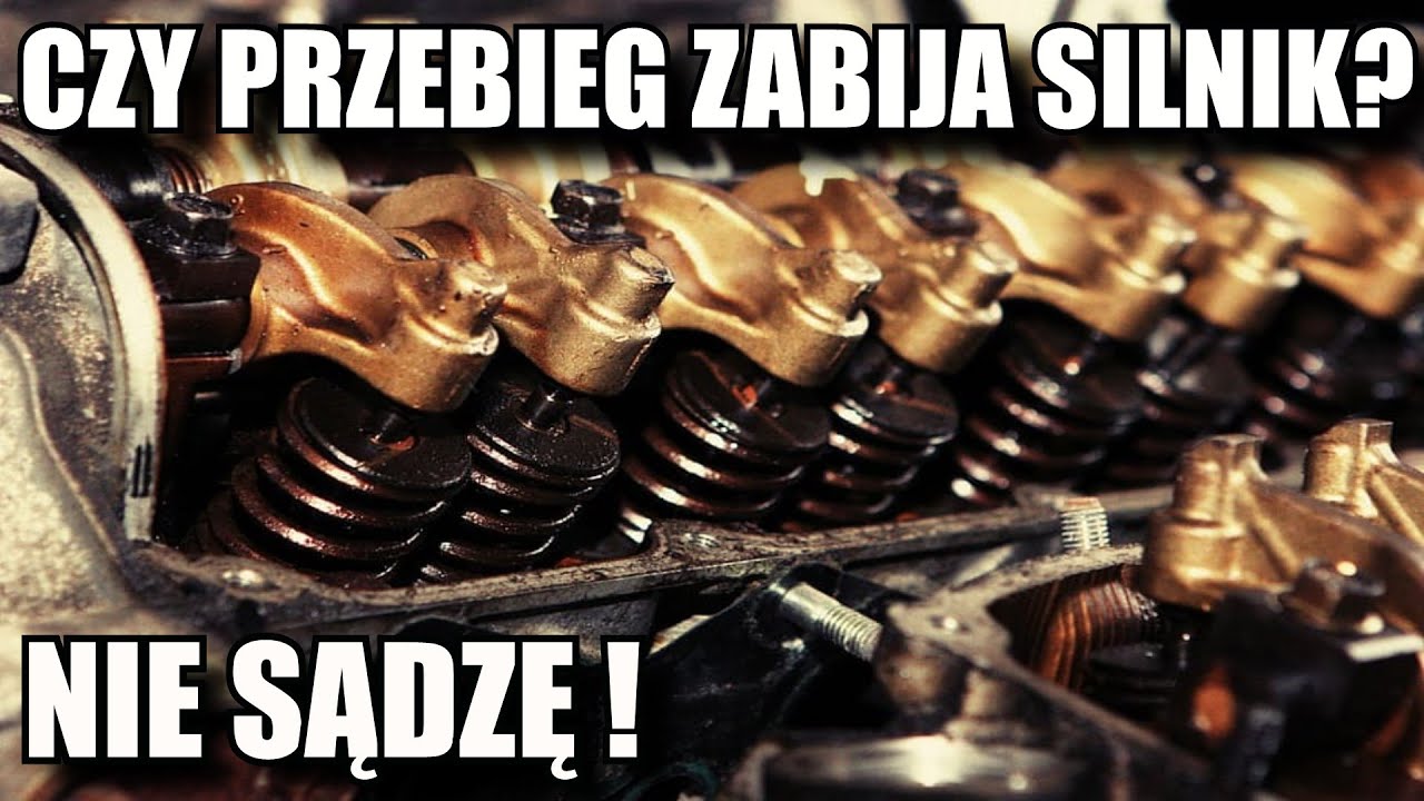 Czy PRZEBIEG zabija  SILNIK? NIE SĄDZĘ!