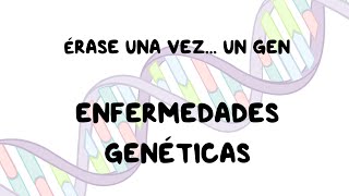 ¿Qué son las enfermedades genéticas?  Vídeo explicativo (Parte 1)