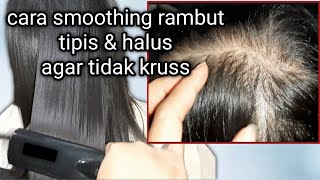 Cara smoothing pada rambut halus dan tipis