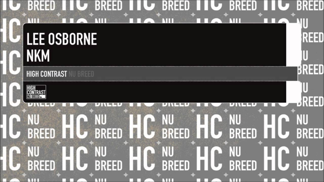 Lee Osborne - NKM [High Contrast Nu Breed]