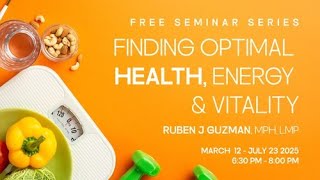 Finding Optimal Health, Energy & Vitality - Ruben J Guzman-S1 -Sleep for Your Health-3-8-25 Part1
