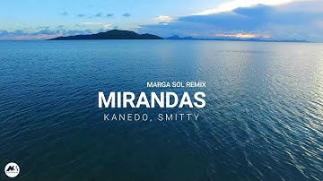 Kanedo, Smitty - Mirandas (Marga Sol Remix)
