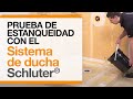 Cómo llevar a cabo una prueba de estanqueidad con el Sistema de ducha Schluter®