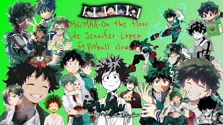Download Lagu AMV/MHA- On the floor- Jennifer Lopez ft.Pitbull (slowed + Reverb) (Izuku Midoriya/ Deku) MP3
