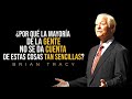 Te enseñaré a PENSAR CORRECTAMENTE - Cómo piensa la gente de Éxito | Brian Tracy