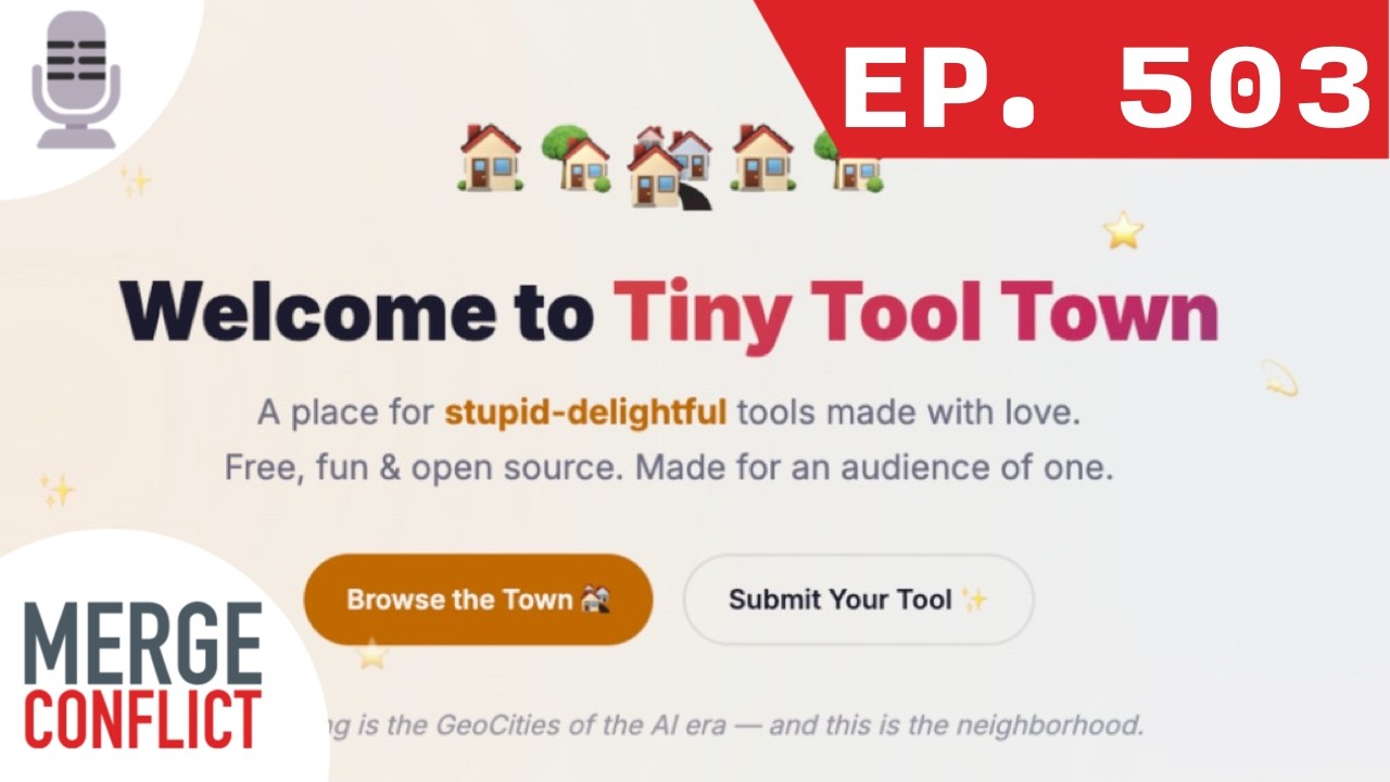 Welcome to Tiny Tool Town | Merge Conflict ep. 503