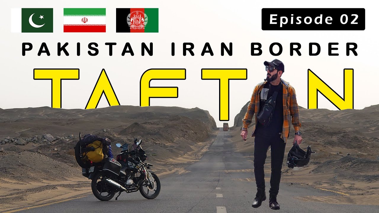 Arriving at PAK IRAN Border after 630 Kms Ride - Pakistan to IRAN ...